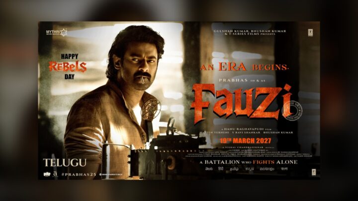 Prabhas in a brown jacket with a cigarette in his mouth beside a machine gun, next to the title Fauzi, the date 19 March 2027 and the line A Battalion Who Fights Alone.
